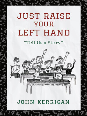 cover image of Just Raise Your Left Hand